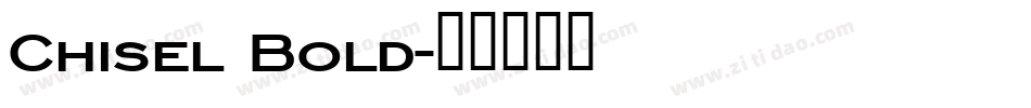 Chisel Bold字体转换